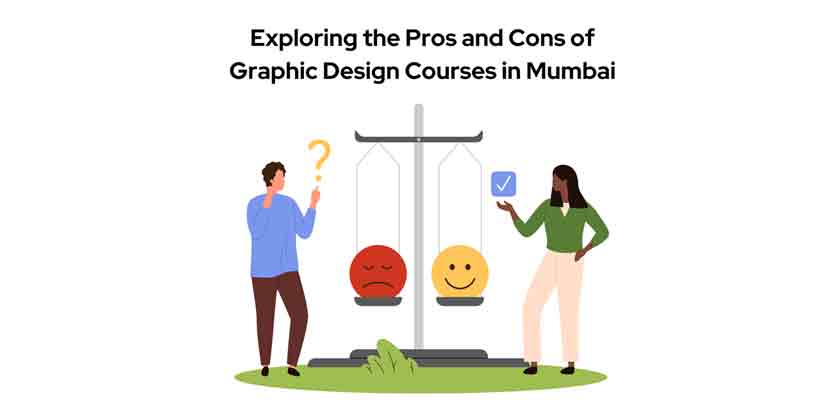 Exploring the Pros and Cons of Graphic Design Courses in Mumbai