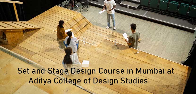 Set and Stage Design Course in Mumbai at Aditya College of Design Studies