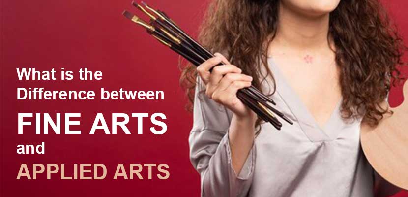 What is the difference between Fine Arts and Applied Arts